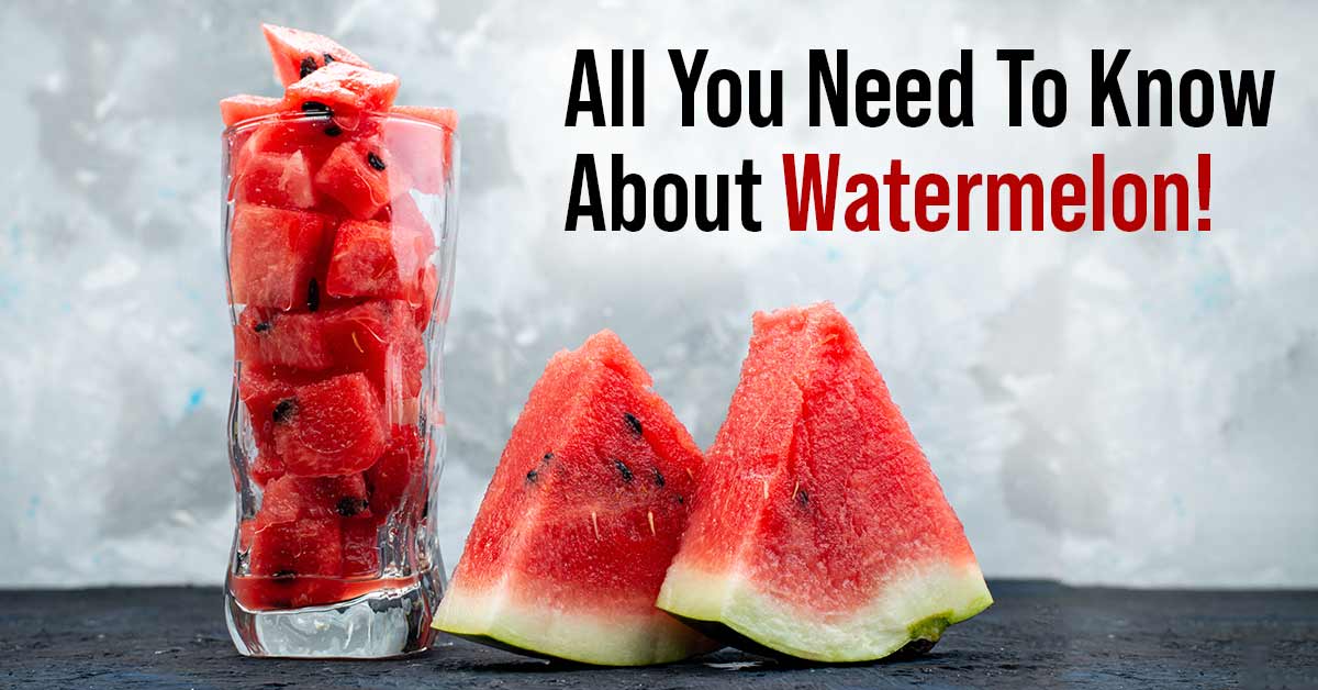 Watermelon-All-You-Need-To-Know